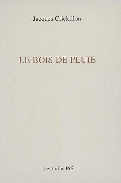 Carnets de Kénalon. Vol. 1. Le bois de pluie