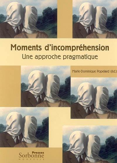 Moments d'incompréhension : une approche pragmatique