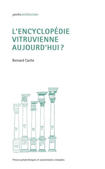 L'encyclopédie vitruvienne aujourd'hui ?