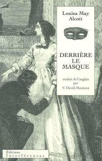 Derrière le masque ou Le pouvoir d'une femme