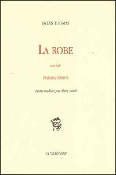 La robe. Poèmes inédits