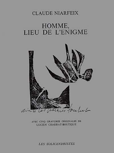 Soleils et cendre, n° 41-42. Homme, lieu de l'énigme