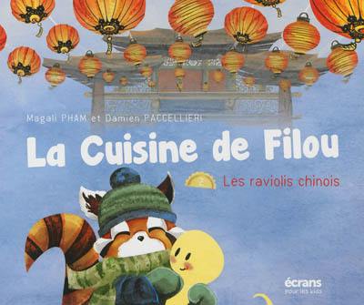 La cuisine de Filou. Vol. 2. Les raviolis chinois