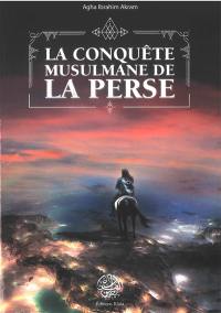 La conquête musulmane de la Perse