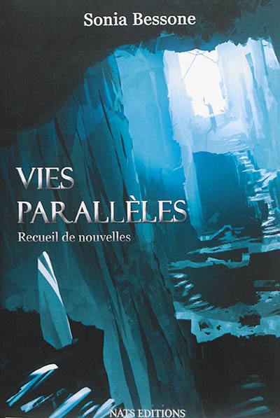 Vies parallèles : recueil de nouvelles