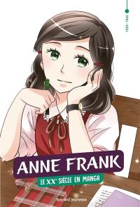 Le XXe siècle en manga. Vol. 4. Anne Frank : 1929-1945