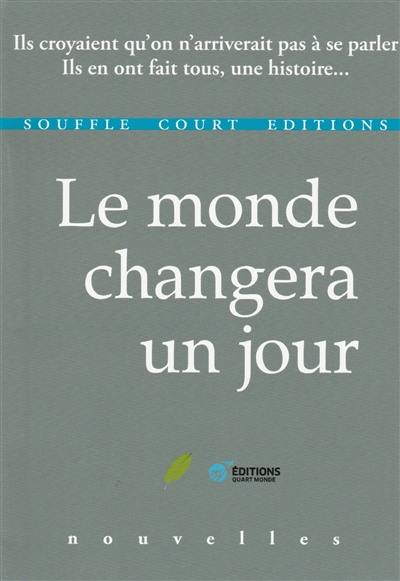 Le monde changera un jour