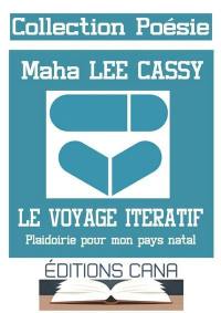 Le voyage itératif : plaidoirie pour mon pays natal