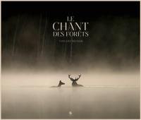 Le chant des forêts Le chant des forêts