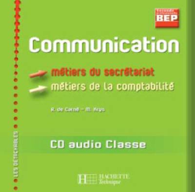 Communication BEP 2de professionnelle, métiers du secrétariat, métiers de la comptabilité : CD audio classe