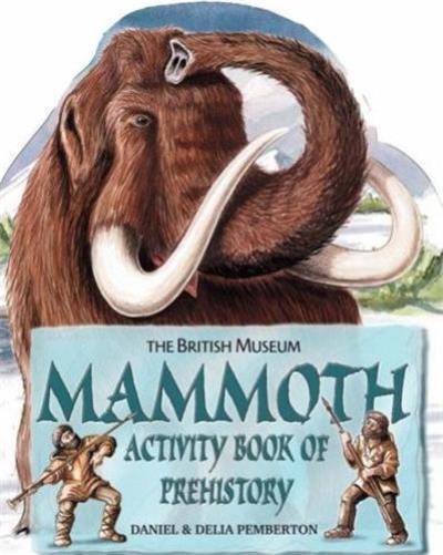 Mammoth Activity Book of Prehistory