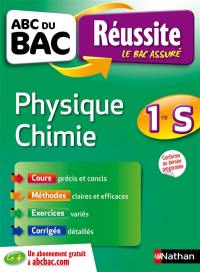 Physique chimie 1re S : conforme au dernier programme