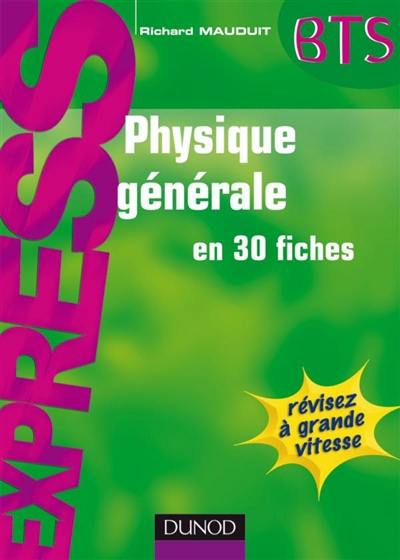 Physique générale en 30 fiches