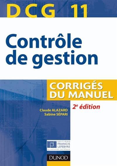 Contrôle de gestion, DCG 11 : corrigés du manuel