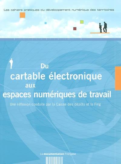 Du cartable électronique aux espaces numériques de travail