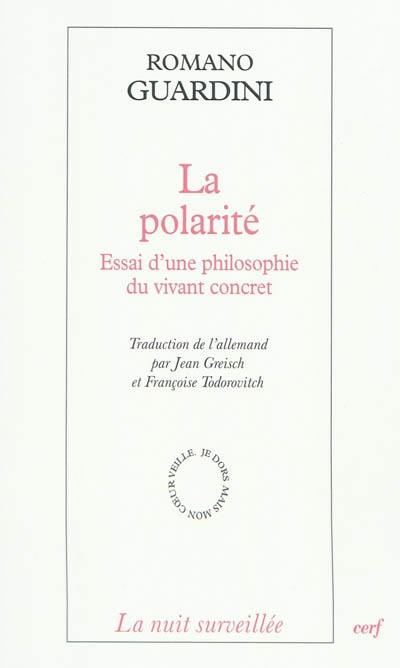 La polarité : essai d'une philosophie du vivant concret