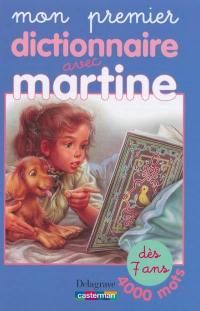 Mon premier dictionnaire avec Martine : un vrai dictionnaire de 4.000 mots