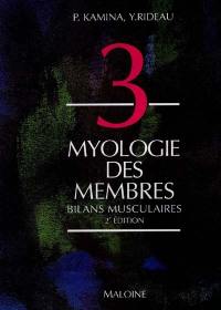 Anatomie : introduction à la clinique. Vol. 3. Myologie des membres *** Bilan musculaire