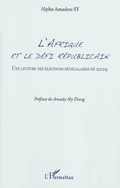 L'Afrique et le défi républicain : une lecture des élections sénégalaises de 2009