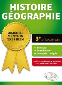 Histoire géographie 3e : spécial brevet : conforme au nouveau programme et aux nouvelles épreuves