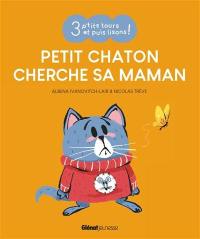 Petit Chaton cherche sa maman