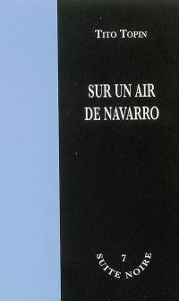 Sur un air de Navarro