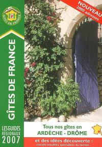 Tous nos gîtes en Ardèche-Drôme 2007 : 2.000 adresses