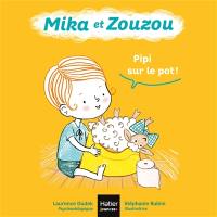 Mika et Zouzou. Pipi sur le pot