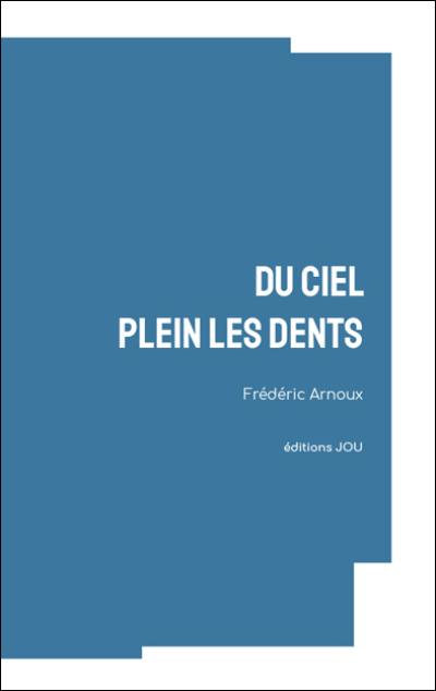 Du ciel plein les dents