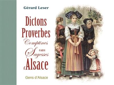 Dictons, proverbes, comptines et autres sagesses d'Alsace