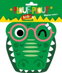 Plouf-plouf : mignon croco !