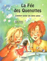 La fée des Quenottes : comment garder des dents saines