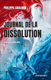 Journal de la dissolution : juin-septembre 2024