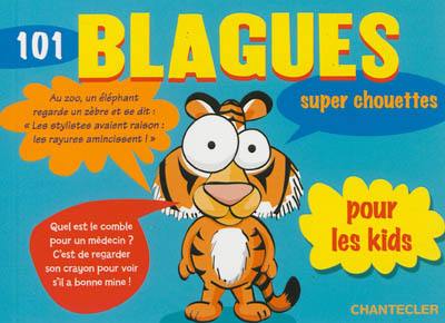 101 blagues super chouettes pour les kids