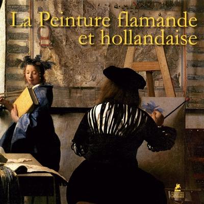 La peinture flamande et hollandaise