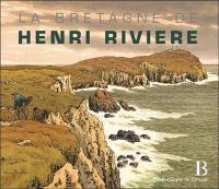 La Bretagne de Henri Rivière