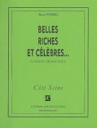 Belles riches et célèbres... : comédie dramatique