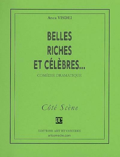 Belles riches et célèbres... : comédie dramatique