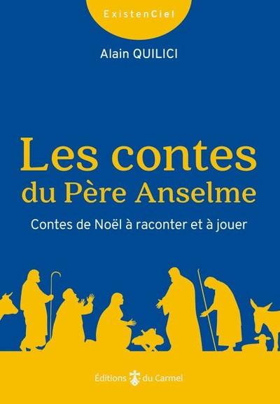 Les contes du père Anselme : contes de Noël à raconter et à jouer