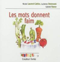 Les mots donnent faim