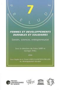 Femmes et développements durables et solidaires : savoirs, sciences, entrepreneuriat