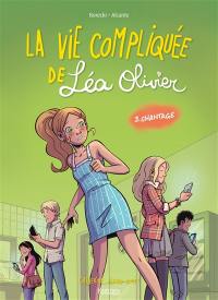 La vie compliquée de Léa Olivier. Vol. 3. Chantage