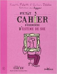 Petit cahier d'exercices d'estime de soi