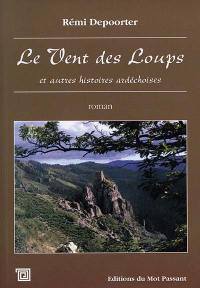 Le vent des loups et autres histoires ardéchoises