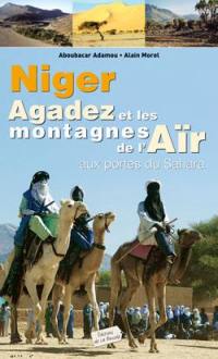 Niger, Agadez et les montagnes de l'Aïr : aux portes du Sahara