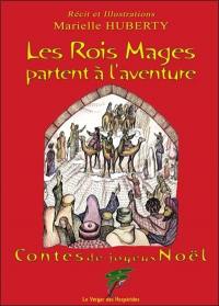 Contes de joyeux Noël. Les Rois mages partent à l'aventure