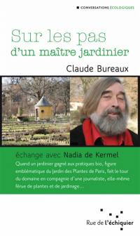 Sur les pas d'un maître jardinier