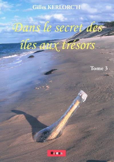 Dans le secret des îles aux trésors. Vol. 3