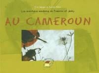 Les aventures mondiales de Francine et Jacky. Vol. 2004. Au Cameroun