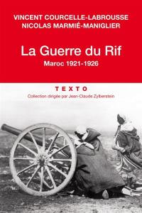 La guerre du Rif : Maroc 1921-1926